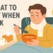 what to eat when sick