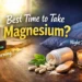 best time to take magnesium
